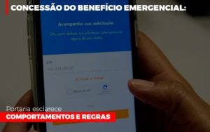 Concessao Do Beneficio Emergencial Portaria Esclarece Comportamentos E Regras - Contabilidade em Guarulhos | Boss Contabilidade
